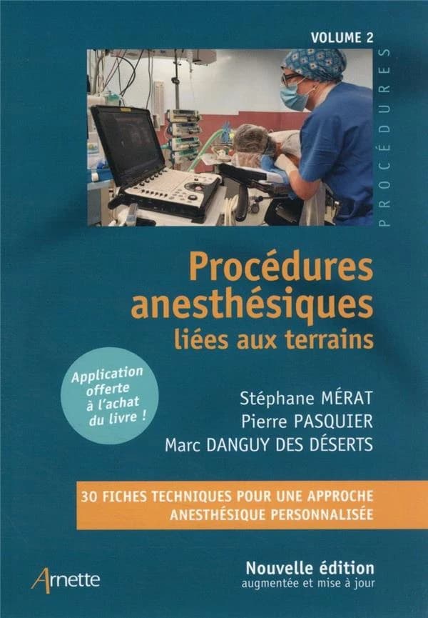 Procédures anesthésiques liées aux terrains (Nouvelle éd. augmentée et mise à jour) [sous la direction de] Stéphane Mérat, Pierre Pasquier, Marc Danguy Des Déserts