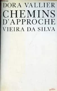 Vieira Da Silva : chemins d'approche