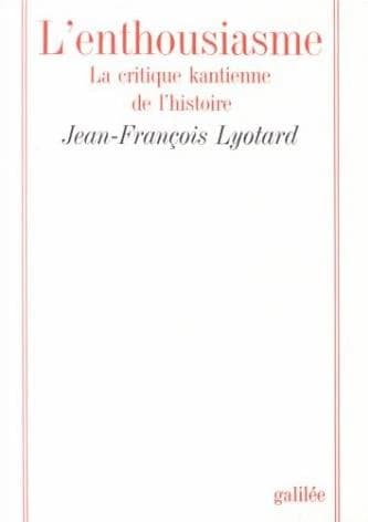 L'Enthousiasme : la critique kantienne de l'histoire