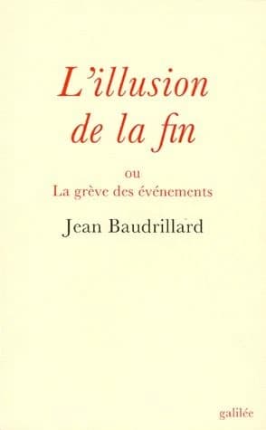 L'illusion de la fin ou La grève des événements