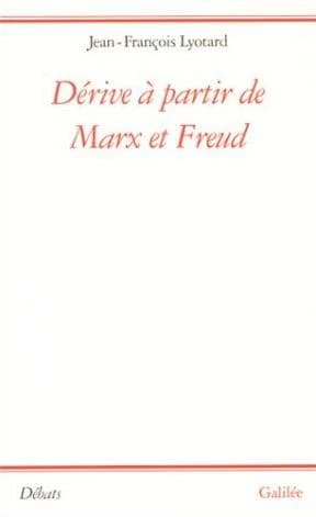 Dérive à partir de Marx et Freud