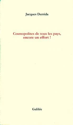 Cosmopolites de tous les pays, encore un effort!