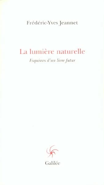La lumière naturelle : esquisses d'une livre futur
