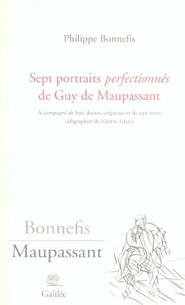 Sept portraits perfectionnés de Guy de Maupassant