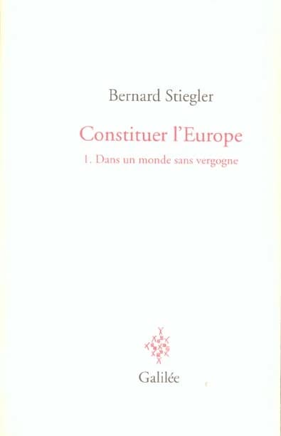 Constituer l'Europe. 1, Dans un monde sans vergogne