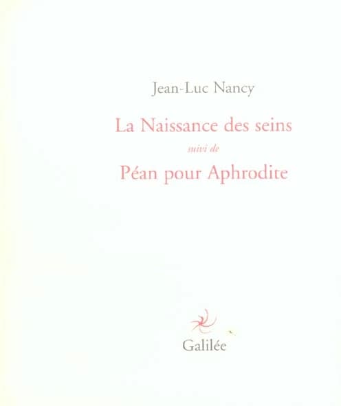 La naissance des seins ; suivi de Péan pour Aphrodite