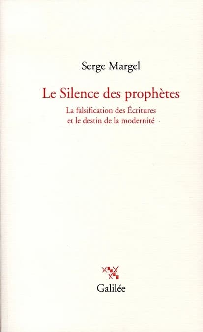 Le silence des prophètes : la falsification des Écritures et le destin de la modernité