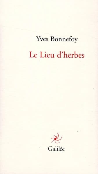 Le lieu d'herbes, le lac au loin ; suivi de Mes souvenirs d'Arménie
