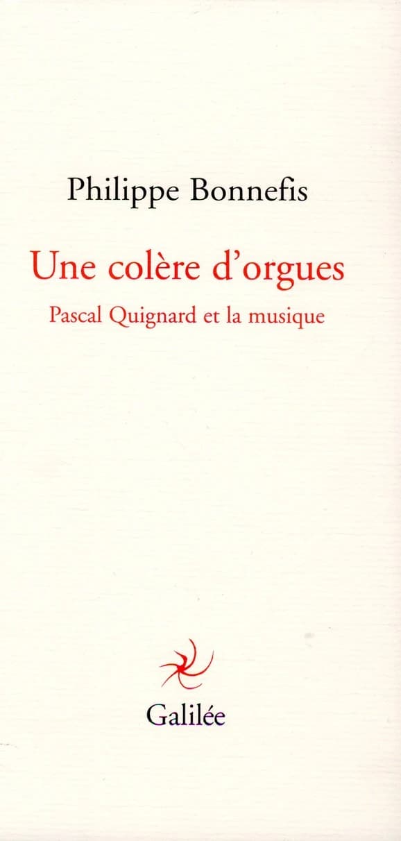 Une colère d'orgues : Pascal Quignard et la musique