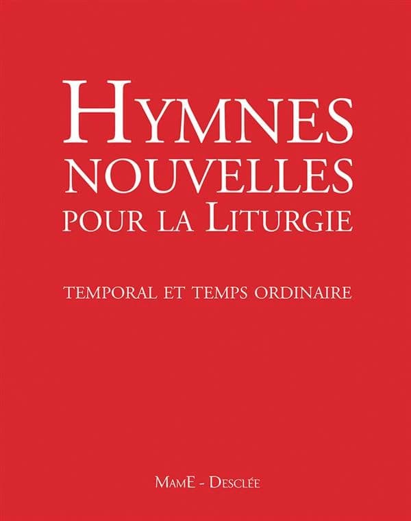 Hymnes nouvelles pour la liturgie : temporal et temps ordinaire