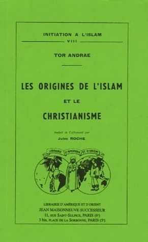 Revue initiation à l'Islam Tome 8 ; les origines de l'Islam et le christianisme