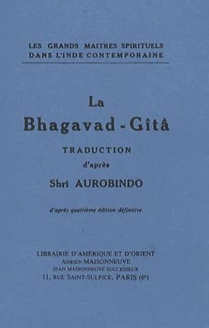 La Bhagavad-Gîtâ Traduction d'après Shrî Aurobindo, texte français de Camille Rao et Jean Herbert (French Edition)