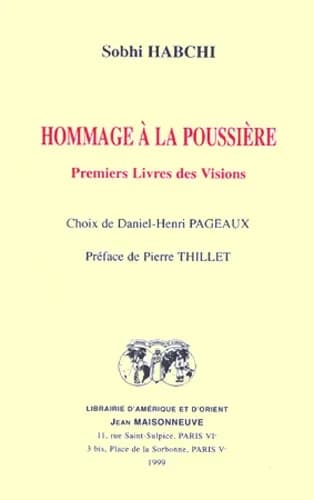 Hommage à la poussière. Premiers livres des visions