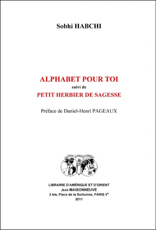 Alphabet pour toi ; suivi de Petit herbier de sagesse