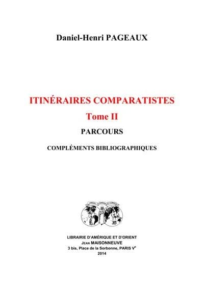 Itinéraires comparatistes. Tome II, Parcours, compléments bibliographiques