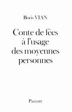 Conte de fées à l'usage des moyennes personnes