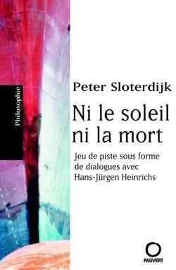 Ni le soleil, ni la mort : jeu de piste sous forme de dialogues avec Hans-Jürgen Heinrichs