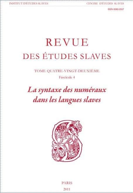 Revue des études slaves Tome 82 ; fascicule 4 ; la syntaxe des numéraux dans les langues slaves