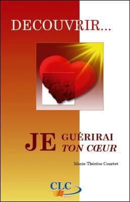 "Je guérirai ton coeur"