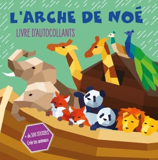 L' arche de Noë : livre d'autocollants : [Autocollant]