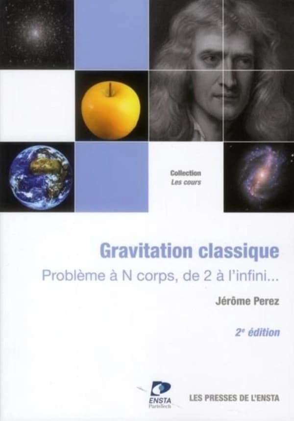 Gravitation classique : problème à N corps, de 2 à l'infini (Seconde éd.) Jérôme Perez