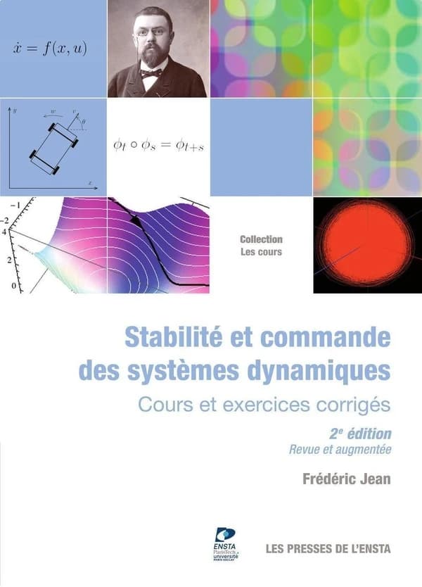 Stabilité et commande des systèmes dynamiques : cours et exercices corrigés (2e éd. revue et augmentée) Frédéric Jean