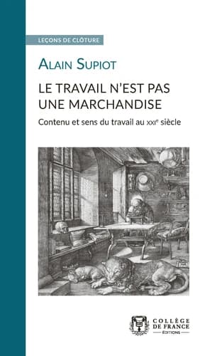Le travail n'est pas une marchandise : contenu et sens du travail au XXIe siècle
