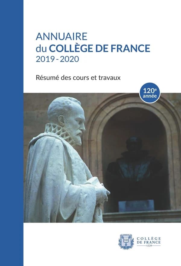 Annuaire du Collège de France, 2019-2020 : résumé des cours et travaux, 120e année