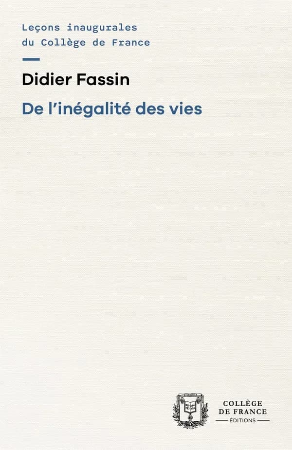 De l'inégalité des vies ([Nouvelle éd.]) Didier Fassin,...