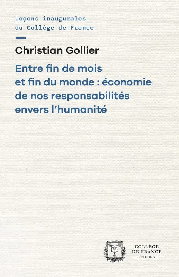 Entre fin de mois et fin du monde : économie de nos responsabilités envers l'humanité ([Nouvelle éd.]) Christian Gollier,...