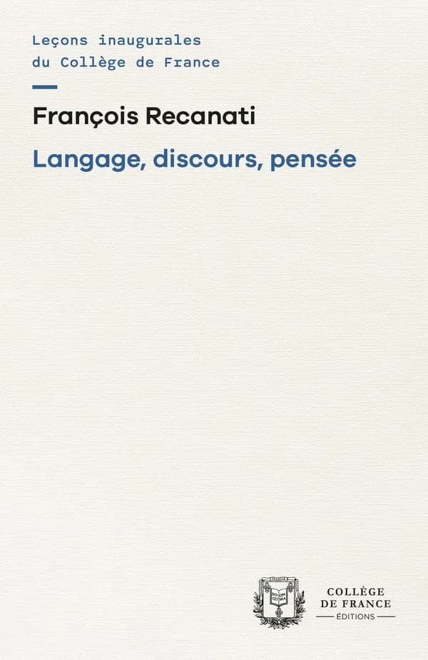 Langage, discours, pensée ([Nouvelle éd.]) François Recanati,...