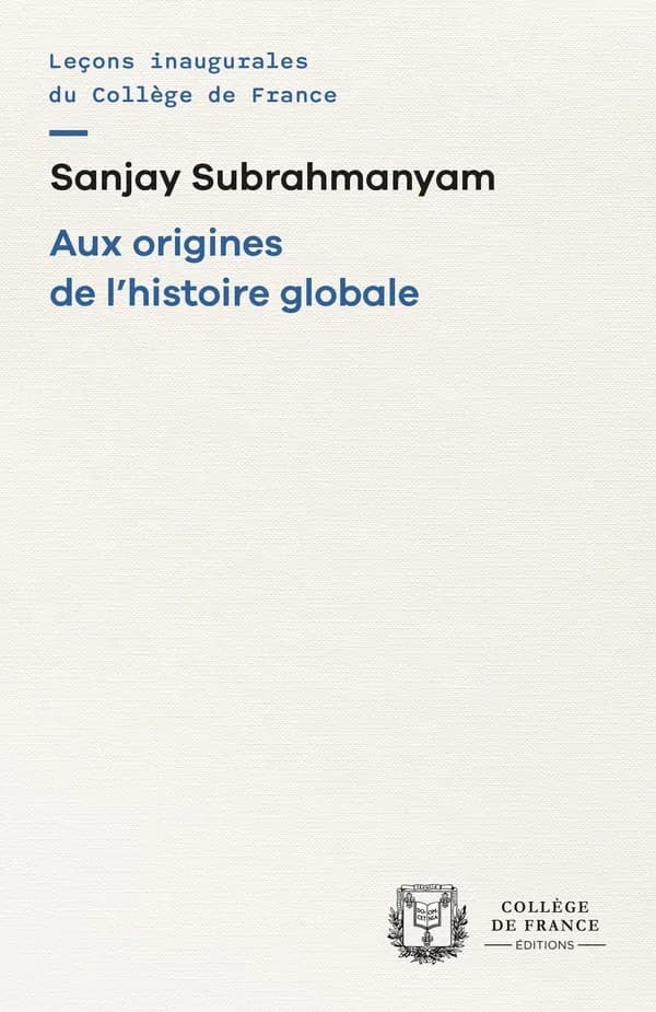 Aux origines de l'histoire globale (Nouvelle éd.) Sanjay Subrahmanyam,...
