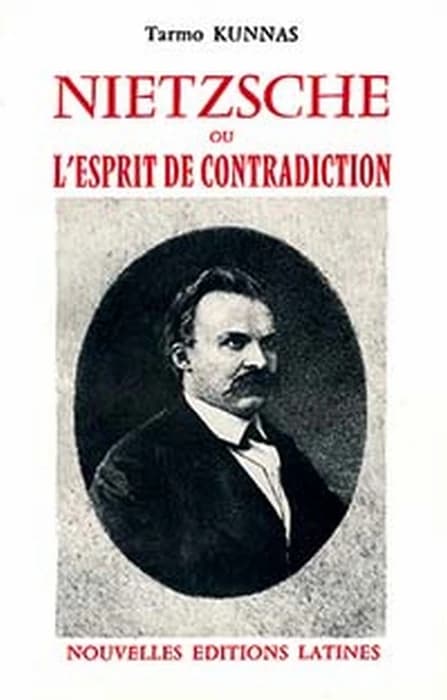 Nietzsche ou l'Esprit de contradiction : étude sur la vision du monde du poète philosophe