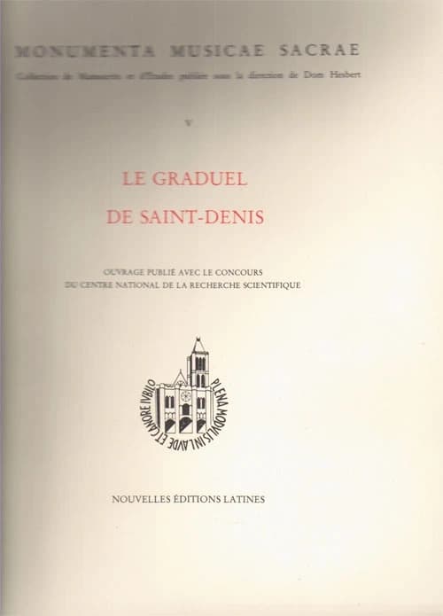 Le graduel de saint-denis ; manuscrit 384 de la bibliothèque Mazarine de Paris