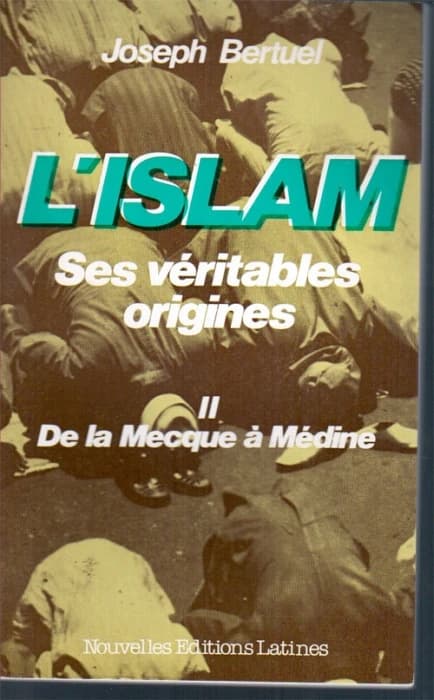 L'Islam. 2, De la Mecque à Médine