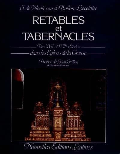 Retables et tabernacles des XVIIe et XVIIIe siècles dans les églises de la Creuse