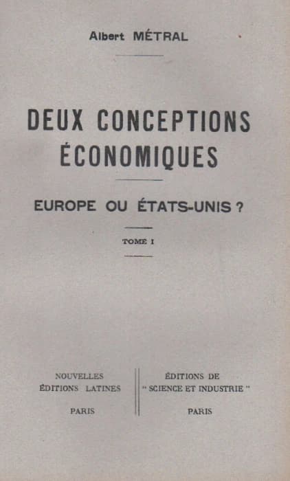 Deux conception économiques Tome 1 ; Europe ou Etats-unis