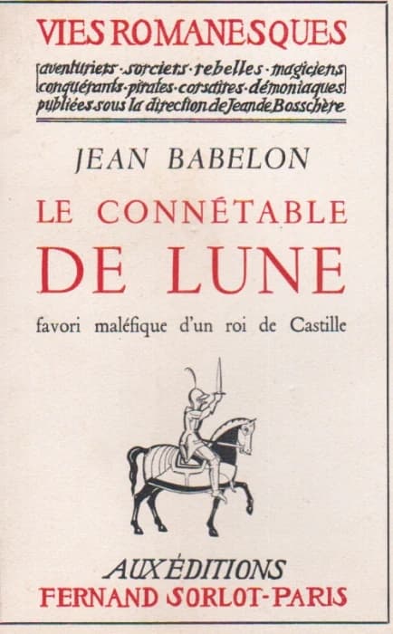 Le connétable de lune ; favori maléfique d'un roi de Castille