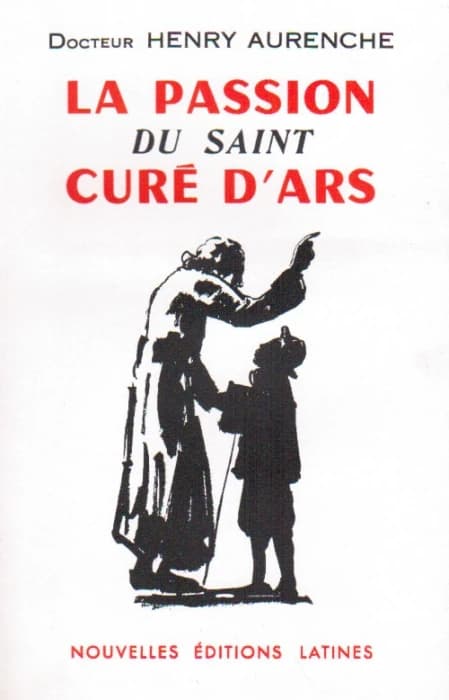 La passion du saint curé d'Ars