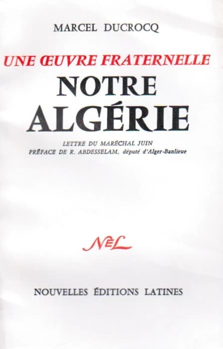 Une oeuvre fraternelle ; notre Algérie