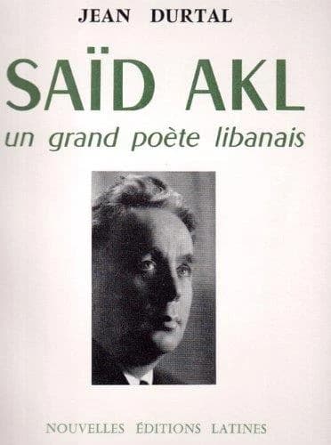 Saïd Akl, un grand poète libanais