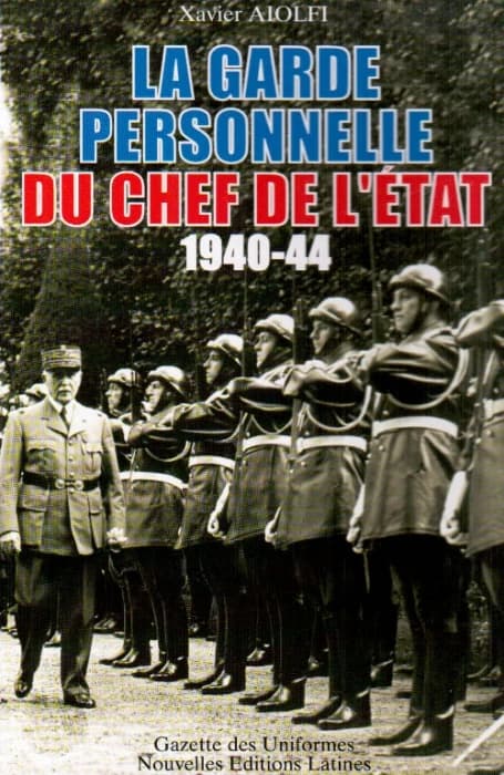 La garde personnelle du chef de l'État : 1940-1944