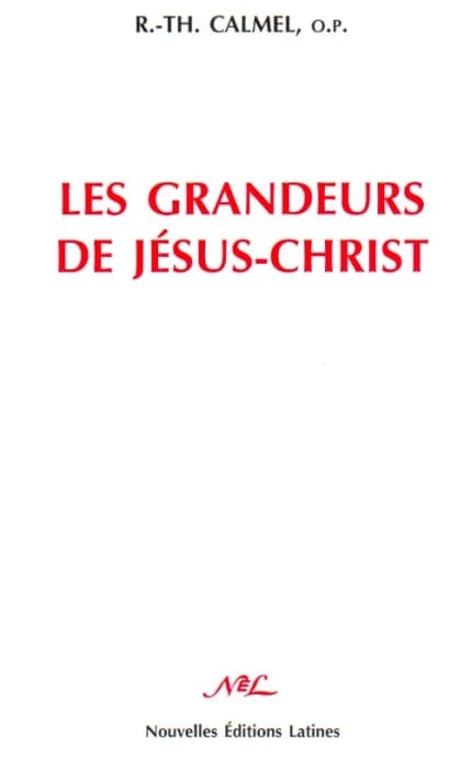 Les grandeurs de Jésus-Christ