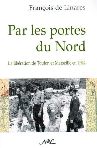 Par les portes du Nord : la Libération de Toulon et Marseille en 1944