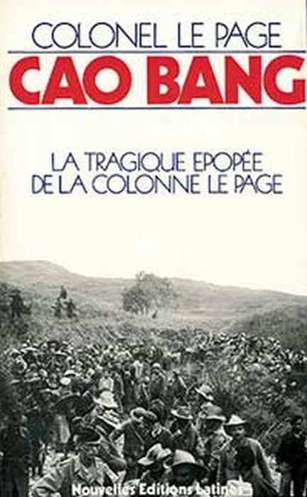 Cao Bang ; la tragique épopée de la colonne le Page