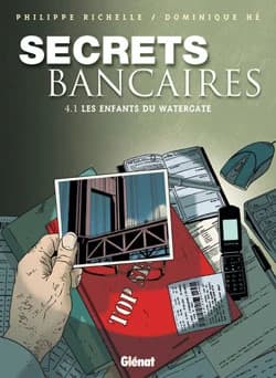 Secrets bancaires, Tome 4 : Les enfants du Watergate : Première partie