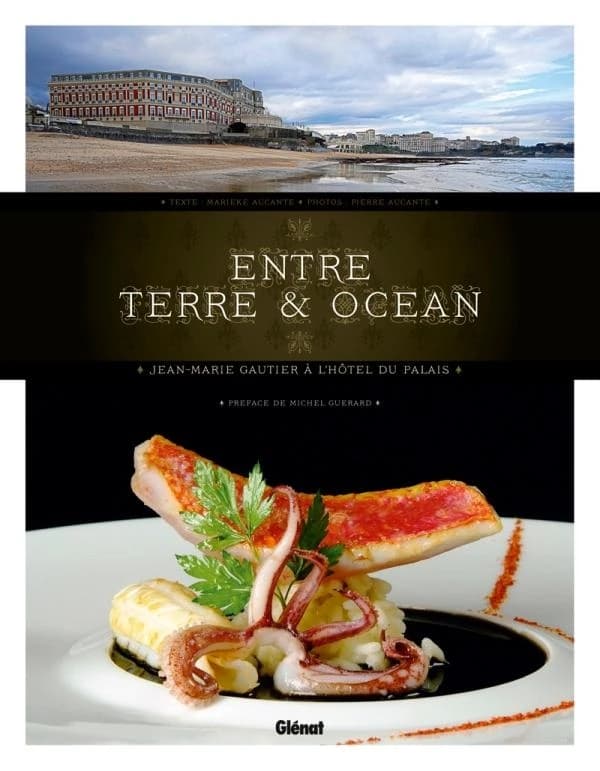 Entre terre & océan : Jean-Marie Gautier à l'Hôtel du Palais