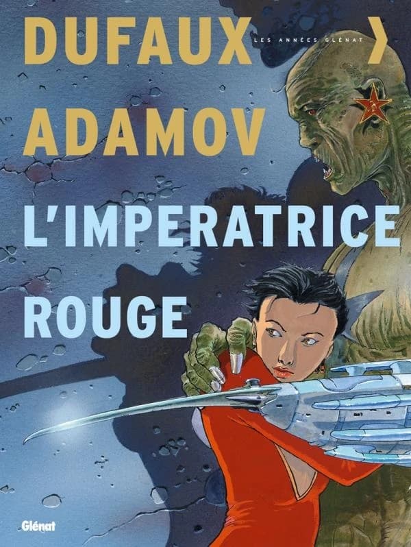 L'impératrice rouge (Version intégrale) Dufaux, Adamov