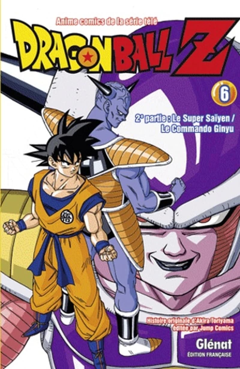 Dragonball Z : anime comics de la série télé : 2e partie. Le super Saïyen, le commando Ginyu. Tome 6