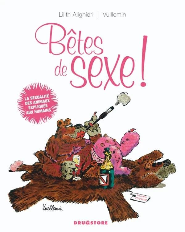 Bêtes de sexe ! : la sexualité des animaux expliquée aux humains